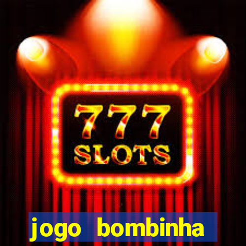 jogo bombinha ganhar dinheiro